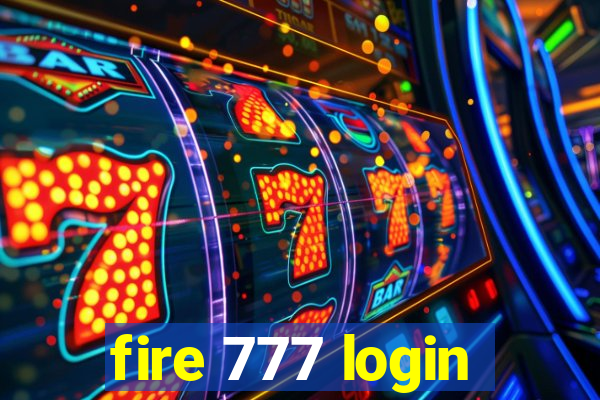 fire 777 login